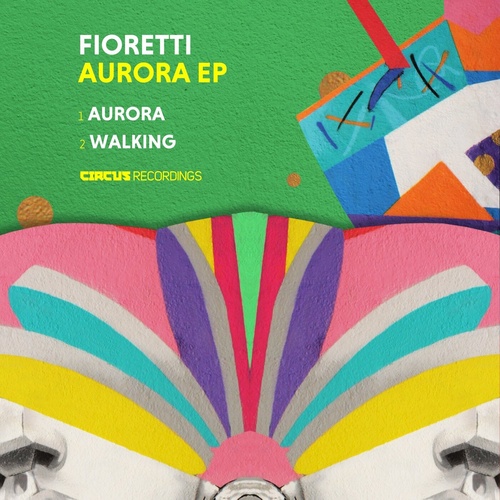 Fioretti - Aurora [CIRCUS135]